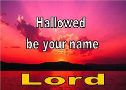 Hallowed be your name